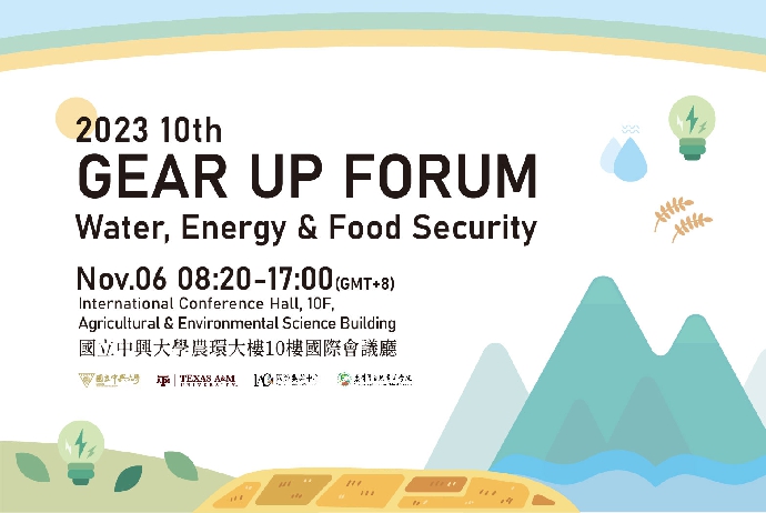 The 10th GEAR UP Forum - Water, Energy & Food Security 